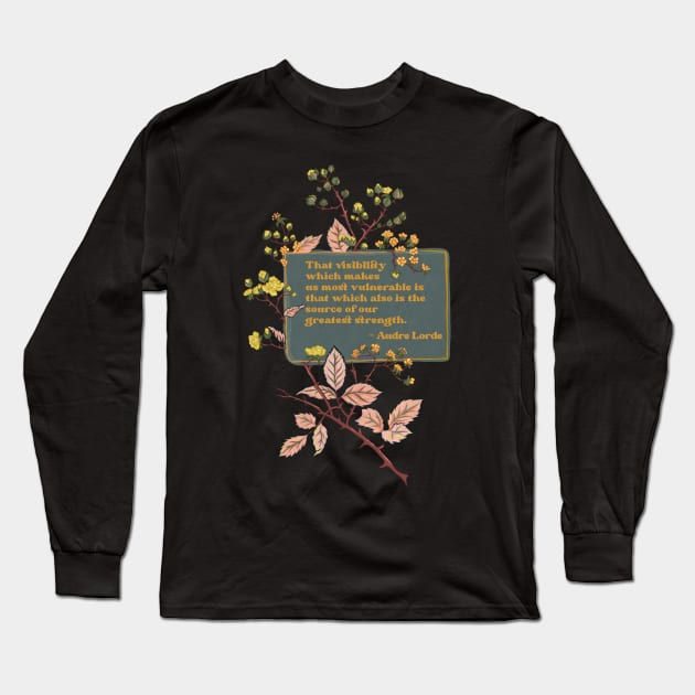 Audre Lorde: we are the source of our greatest strength Long Sleeve T-Shirt by FabulouslyFeminist